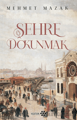 Şehre Dokunmak - Yeditepe Yayınevi