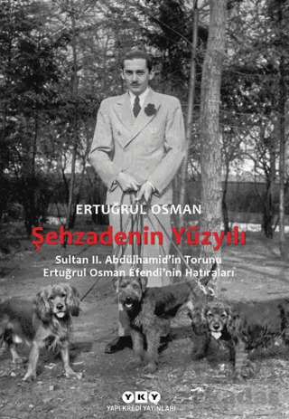 Şehzadenin Yüzyılı - Yapı Kredi Yayınları