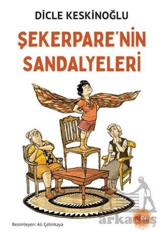 Şekerpare'nin Sandalyeleri - Can Çocuk Yayınları