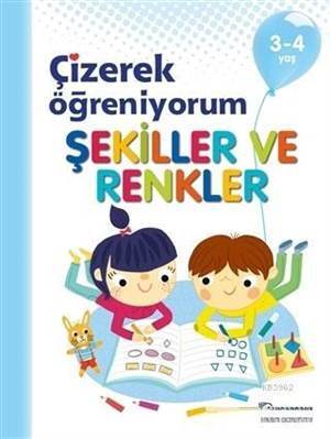 Şekiller Ve Renkler - Çizerek Öğreniyorum 3-4 Yaş - 1