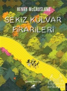 Sekiz Kulvar Firarileri - Kara Karga Yayınları