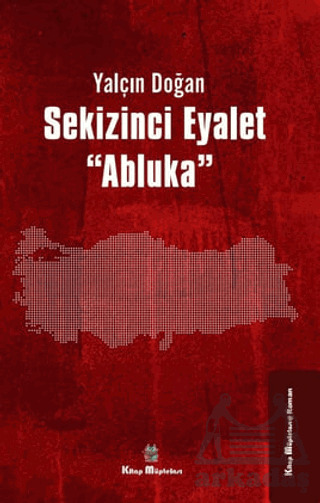 Sekizinci Eyalet ''Abluka'' - Kitap Müptelası Yayınları