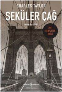 Seküler Çağ; 2007 Templeton Ödülü - İş Bankası Kültür Yayınları