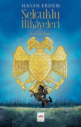 Selçuklu Hikâyeleri - Ötüken Çocuk Yayınları