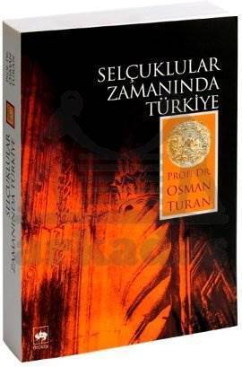 Selçuklular Zamanında Türkiye - Ötüken Neşriyat