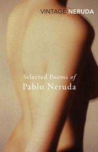 Selected Poems of Pablo Neruda - Vintage Books UK