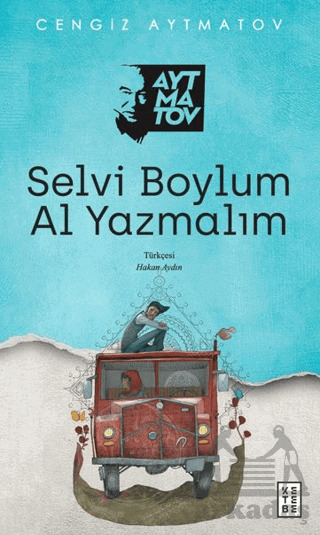 Selvi Boylum Al Yazmalım - Ketebe Yayınları
