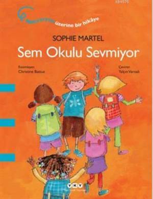 Sem Okulu Sevmiyor - Yapı Kredi Yayınları