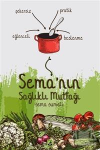 Sema'nın Sağlıklı Mutfağı - 1