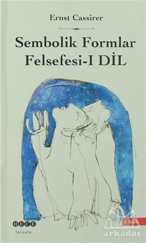 Sembolik Formlar Felsefesi I /Dil - Hece Yayınları