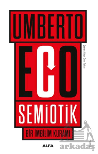 Semiotik-Bir İmbilim Kuramı - Alfa Yayınları