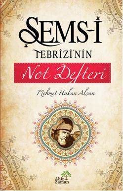 Şems-i Tebrizi'nin Not Defteri - 1