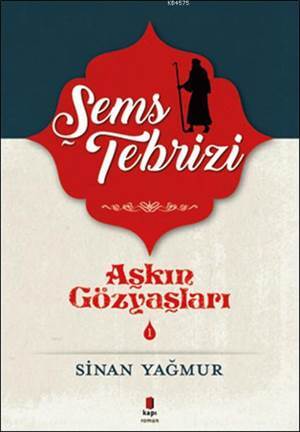 Şems Tebrizi 1; Aşkın Gözyaşları 1 - 1