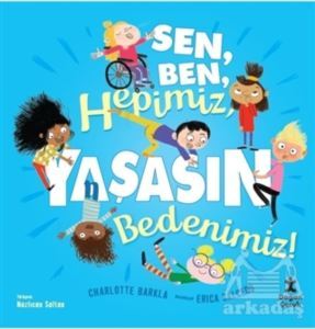Sen Ben Hepimiz Yaşasın Bedenimiz! - Doğan Çocuk