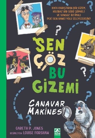 Sen Çöz Bu Gizemi - Canavar Makinesi - Altın Kitaplar