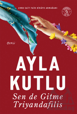 Sen De Gitme Triyandafilis - Everest Yayınları