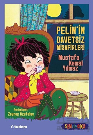 Sen De Oku - Pelin'in Davetsiz Misafirleri - Tudem Yayınları