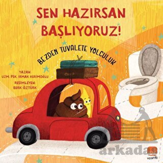Sen Hazırsan Başlıyoruz! Bezden Tuvalete Yolculuk - Uçan Fil Yayınları