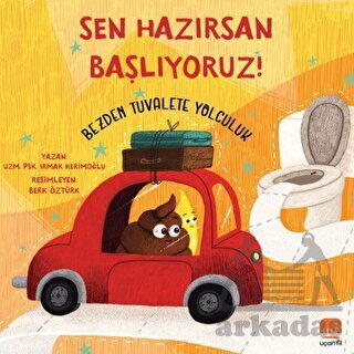 Sen Hazırsan Başlıyoruz! Bezden Tuvalete Yolculuk - 1