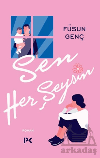 Sen Her Şeysin - Profil Kitap