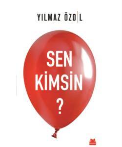 Sen Kimsin? - Kırmızı Kedi Yayınevi