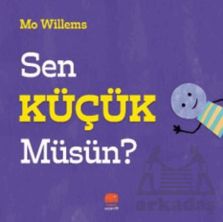 Sen Küçük Müsün? - Uçan Fil Yayınları