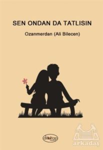 Sen Ondan Da Tatlısın - Dilkitap Yayınları