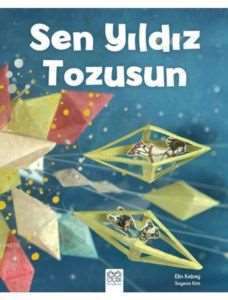 Sen Yıldız Tozusun - 1001 Çiçek Kitaplar