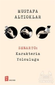 Senaryo: Karakterin Yolculuğu - 1