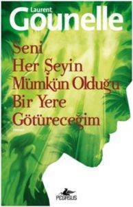 Seni Her Şeyin Mümkün Olduğu Bir Yere Götüreceğim - Pegasus Yayınları