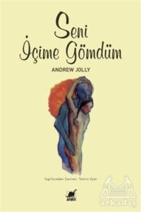Seni İçime Gömdüm - Ayrıntı Yayınları
