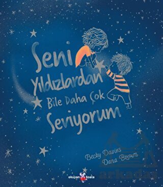 Seni Yıldızlardan Bile Daha Çok Seviyorum - Okuyan Koala