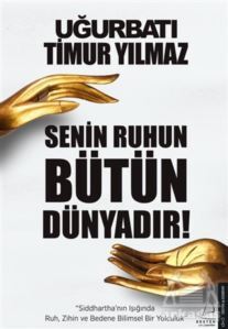 Senin Ruhun Bütün Dünyadır - Destek Yayınları