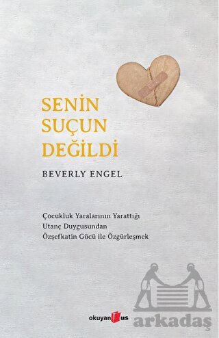 Senin Suçun Değildi - Okuyan Us Yayınları