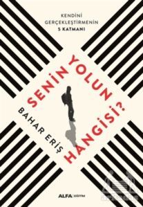 Senin Yolun Hangisi - Alfa Yayınları