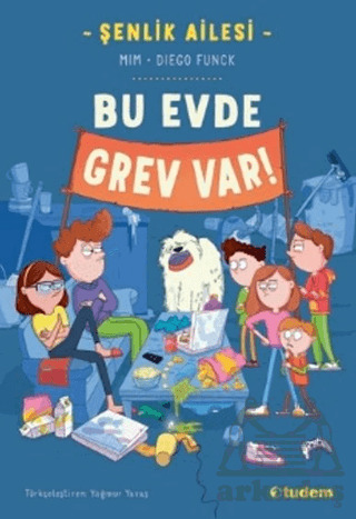 Şenlik Ailesi: Bu Evde Grev Var! - Tudem Yayınları