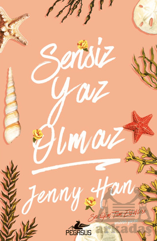 Sensiz Yaz Olmaz - Pegasus Yayınları