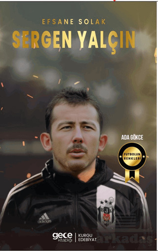 Sergen Yalçın - Efsane Solak - Gece Kitaplığı