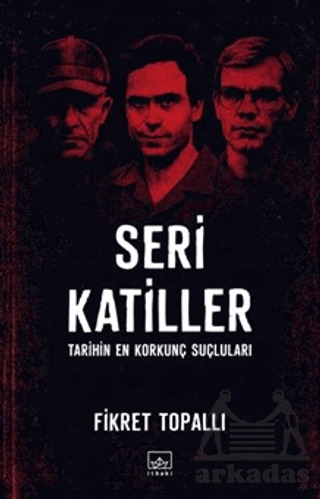 Seri Katiller: Tarihin En Korkunç Suçluları - 1