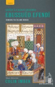 Şeriat İle Kanun Arasında Ebussuud Efendi - Ketebe Yayınları