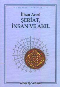Şeriat İnsan ve Akıl - Kaynak Yayınları