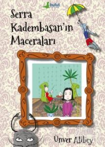Serra Kadembasan’In Maceraları - Bulut Yayınları