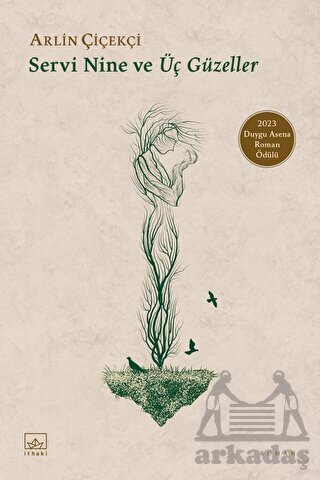 Servi Nine Ve Üç Güzeller - İthaki Yayınları