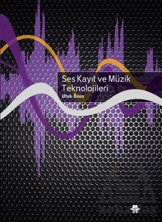 Ses Kayıt Ve Müzik Teknolojileri - Görünmez Adam Yayıncılık