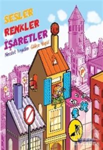 Sesler Renkler İşaretler - Bilgiyolu Kültür Yayınları