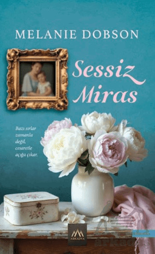 Sessiz Miras - Arkadya Yayınları
