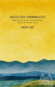 Sessizliğin Fenomenolojisi - Pinhan Yayıncılık