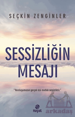 Sessizliğin Mesajı - Hayat Yayınları