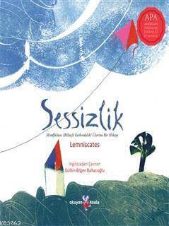 Sessizlik; Mindfulness (Bilinçli Farkındalık) Üzerine Bir Hikaye - Okuyan Koala
