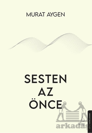 Sesten Az Önce